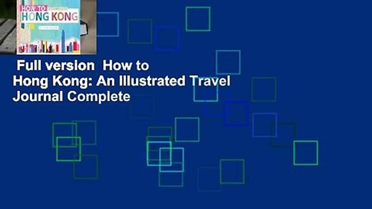 Full version  How to Hong Kong: An Illustrated Travel Journal Complete