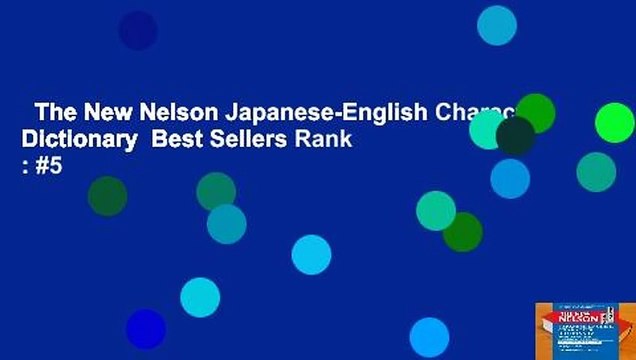 The New Nelson Japanese-English Character Dictionary Best Sellers Rank : #5