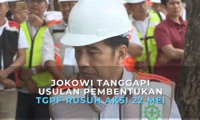 Jokowi Tanggapi Usulan Pembentukan TGPF Rusuh Aksi 22 Mei