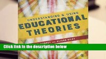 [MOST WISHED]  Understanding & Using Educational Theories