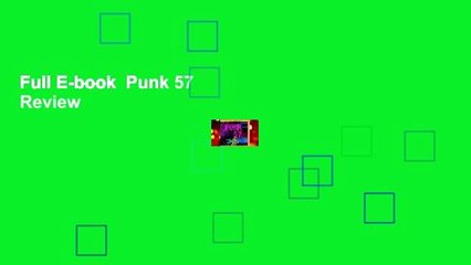 Full E-book  Punk 57  Review