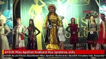 AYDIN Miss Apollon Kraliçesi Rus İgnateva, oldu