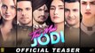 TERI MERI JODI(Teaser) Sidhu Moose Wala - Sammy Gill - King B Chouhan (Punjabi Movie) Release 26July