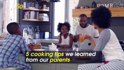 Born With Good Taste! 5 Cooking Tips We Learned From Our Parents