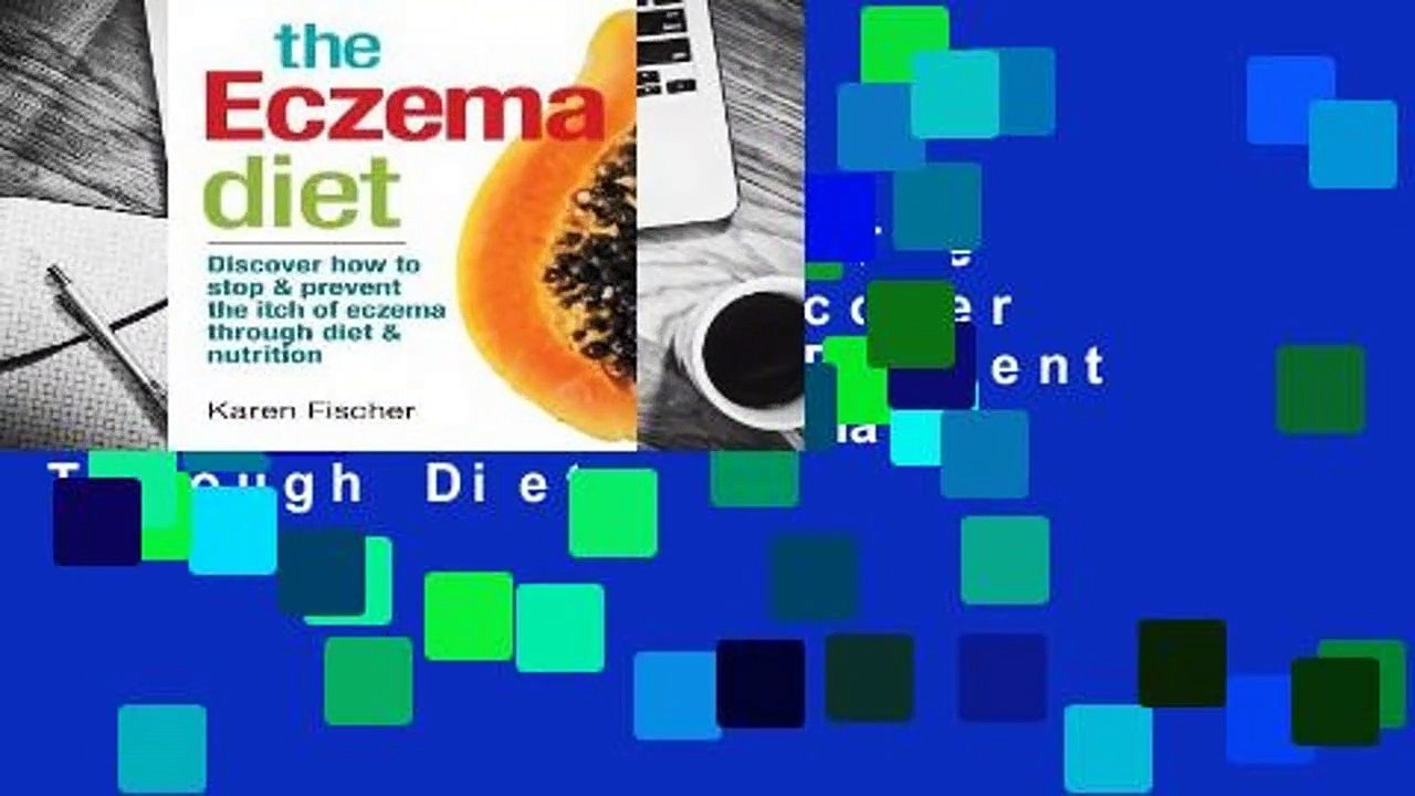 [NEW RELEASES]  The Eczema Diet: Discover How to Stop and Prevent the Itch of Eczema Through Diet