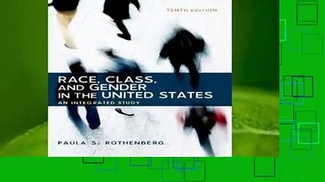 About For Books Race, Class, and Gender in the United States: An Integrated Study by Paula S.