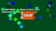[MOST WISHED]  Made to Stick: Why Some Ideas Survive and Others Die