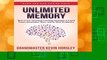 Full E-book  Unlimited Memory: How to Use Advanced Learning Strategies to Learn Faster, Remember