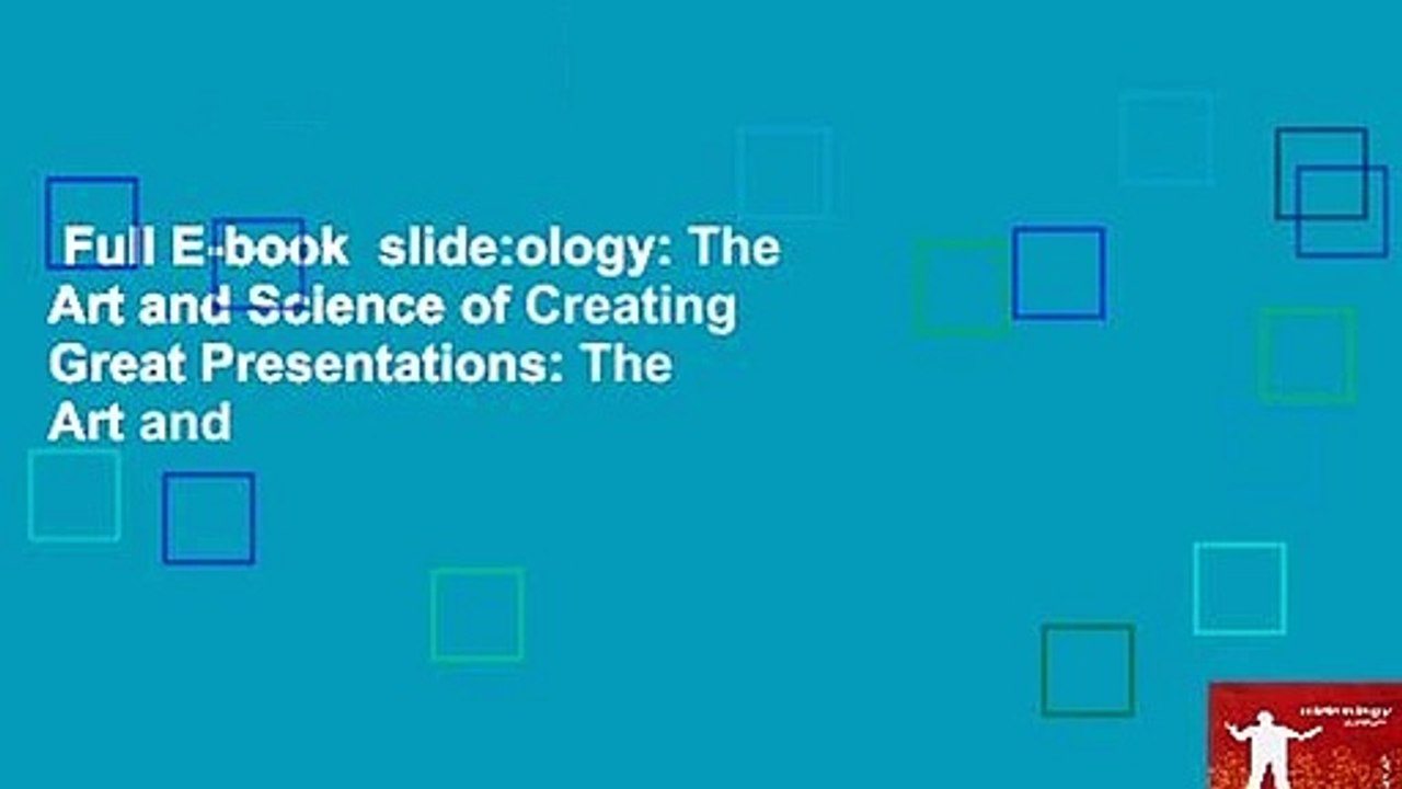 Full E-book  slide:ology: The Art and Science of Creating Great Presentations: The Art and