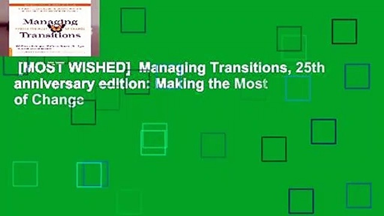 [MOST WISHED]  Managing Transitions, 25th anniversary edition: Making the Most of Change