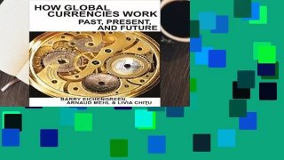 Popular to Favorit  How Global Currencies Work by Barry Eichengreen