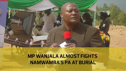 MP Wanjala almost fights Namwamba's PA at burial