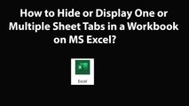 How to Hide or Display One or Multiple Sheet Tabs in a Workbook on MS Excel?