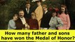 Are there any father and son Medal of Honor Recipients?