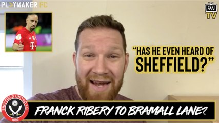 Fan TV | Could Franck Ribery make shock move to Sheff Utd?