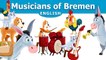 The Musicians of Bremen story | Stories for Kids | Tales