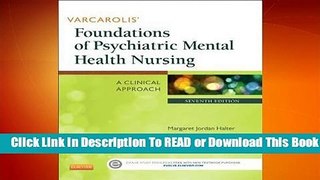 Online Varcarolis' Foundations of Psychiatric Mental Health Nursing: A Clinical Approach  For Full