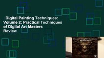 Digital Painting Techniques: Volume 2: Practical Techniques of Digital Art Masters  Review