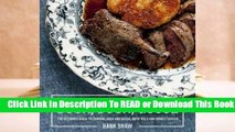Full E-book Duck, Duck, Goose: Recipes and Techniques for Cooking Ducks and Geese, both Wild and