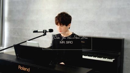 Một Bước Yêu Vạn Dặm Đau - Mr.Siro - Piano Version