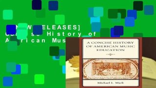 [NEW RELEASES]  A Concise History of American Music Education