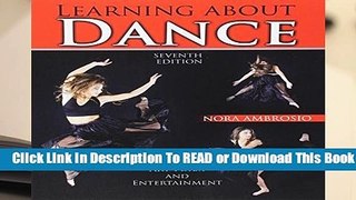 [Read] Learning about Dance: Dance as an Art Form and Entertainment  For Online
