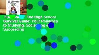 Full E-book  The High School Survival Guide: Your Roadmap to Studying, Socializing & Succeeding