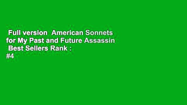 Full version American Sonnets for My Past and Future Assassin Best Sellers Rank : #4