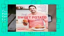 Full E-book The Sweet Potato Diet: The Super Carb-Cycling Program to Lose Up to 12 Pounds in 2