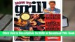Full version  How to Grill: The Complete Illustrated Book of Barbecue Techniques, A Barbecue