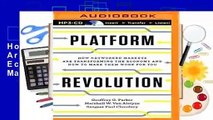 Platform Revolution: How Networked Markets Are Transforming the Economy--And How to Make Them