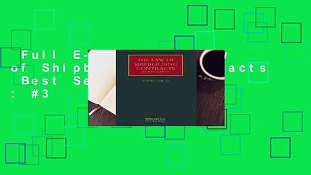 Full E-book The Law of Shipbuilding Contracts Best Sellers Rank : #3