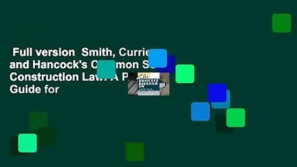 Full version  Smith, Currie and Hancock's Common Sense Construction Law: A Practical Guide for