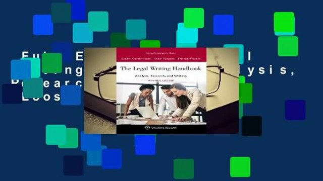 Full E-book The Legal Writing Handbook: Analysis, Research, and Writing (Looseleaf) For Free