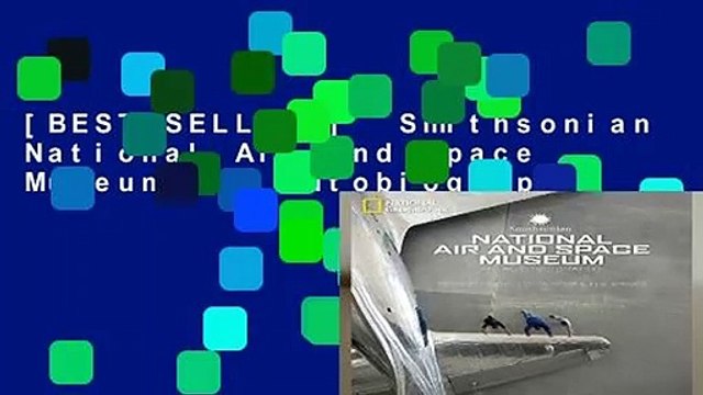 [BEST SELLING] Smithsonian National Air and Space Museum: An Autobiography