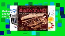 Online The Wood Pellet Smoker and Grill Cookbook: Recipes and Techniques for the Most Flavorful