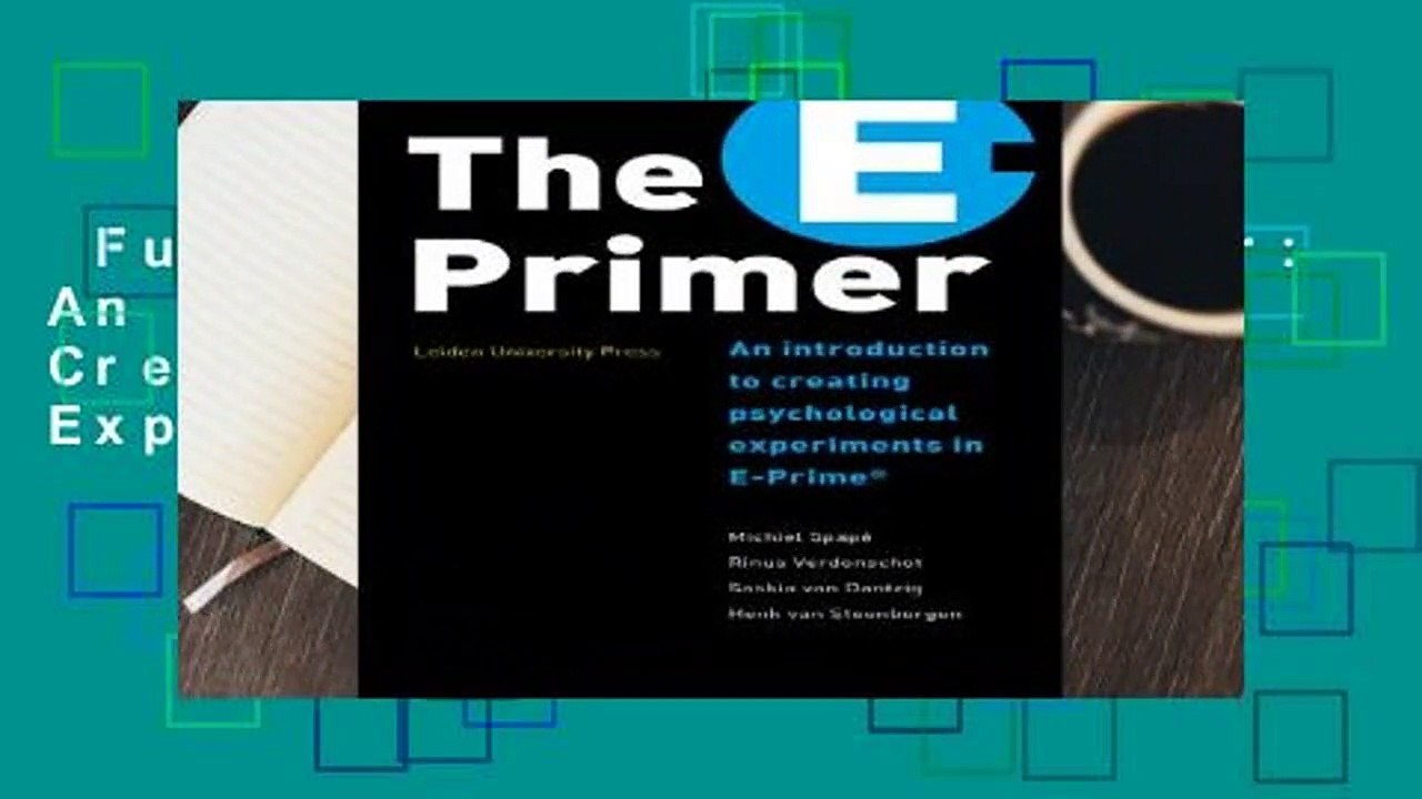 Full E-book  The E-Primer: An Introduction to Creating Psychological Experiments in E-Prime