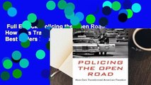 Full E-book  Policing the Open Road: How Cars Transformed American Freedom  Best Sellers Rank : #1