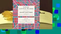 Full version  Vital Little Plans: The Short Works of Jane Jacobs Complete