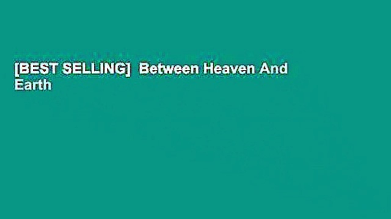 [BEST SELLING]  Between Heaven And Earth