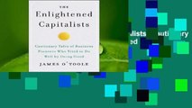 Full E-book  The Enlightened Capitalists: Cautionary Tales of Business Pioneers Who Tried to Do