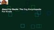 About For Books  The Dog Encyclopedia  For Kindle