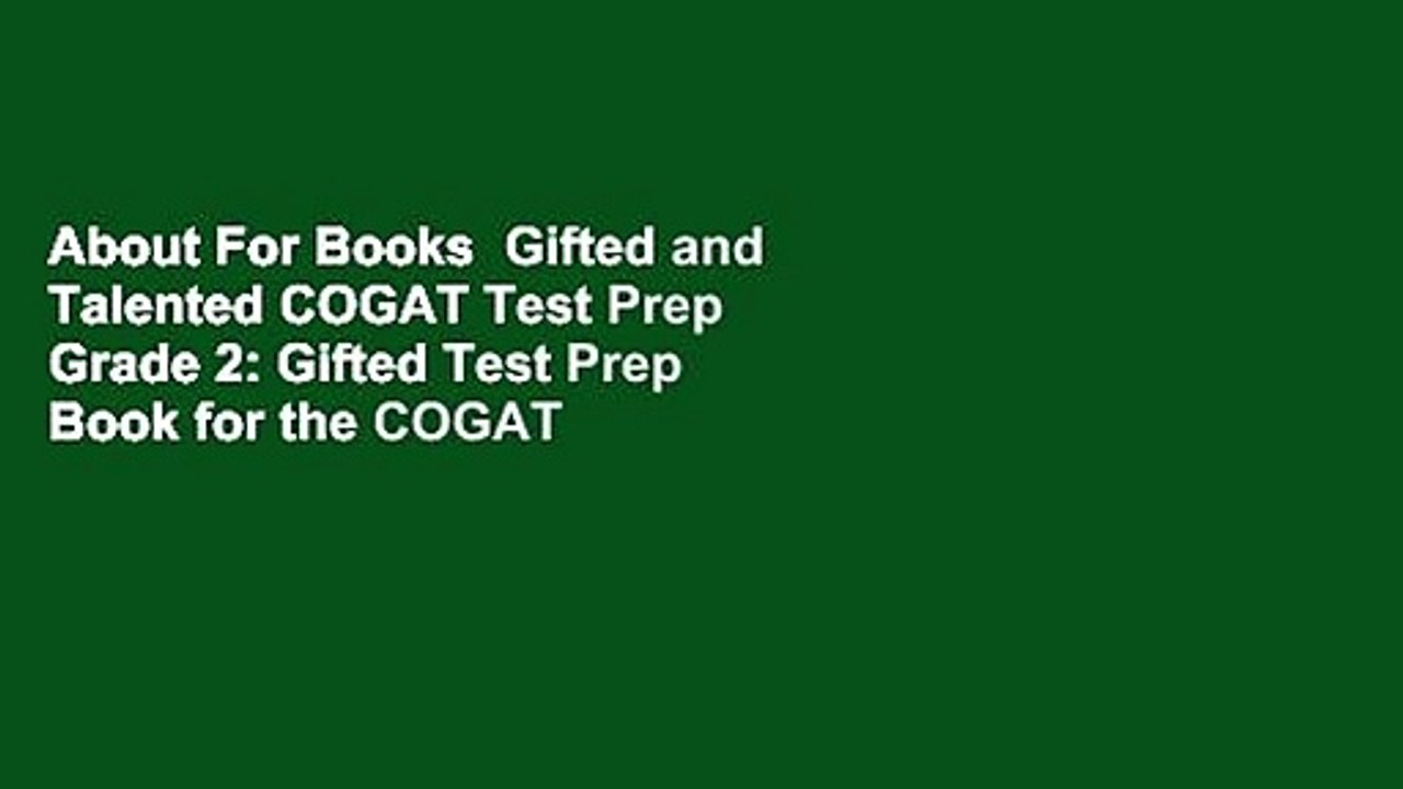 About For Books  Gifted and Talented COGAT Test Prep Grade 2: Gifted Test Prep Book for the COGAT
