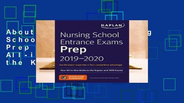 About For Books Nursing School Entrance Exams Prep 2019-2020: Your All-in-One Guide to the Kaplan