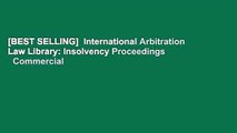 [BEST SELLING]  International Arbitration Law Library: Insolvency Proceedings   Commercial