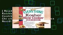 [Read] The Everything Kosher Slow Cooker Cookbook: Includes Chicken Soup with Lukshen Noodles,