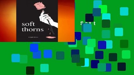 About For Books  Soft Thorns  Review