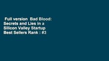 Full version  Bad Blood: Secrets and Lies in a Silicon Valley Startup  Best Sellers Rank : #3