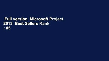 Full version  Microsoft Project 2013  Best Sellers Rank : #5