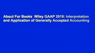 About For Books  Wiley GAAP 2019: Interpretation and Application of Generally Accepted Accounting